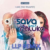 Dj Sava - I Like (The Trumpet) (LLP Remix)