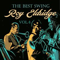 Roy Eldridge - The Best Swing, Roy Eldridge, Vol. 4