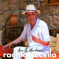 Rachid Koceila - Ana El Mamhoune