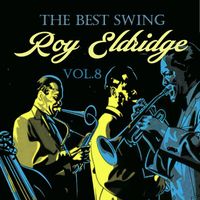 Roy Eldridge - The Best Swing, Roy Eldridge, Vol. 8