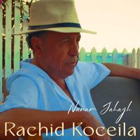 Rachid Koceila - Nanam Jahagh