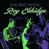 Roy Eldridge - The Best Swing, Roy Eldridge, Vol. 7