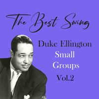 Duke Ellington - The Best Swing, Duke Ellington Small Groups, Vol. 2