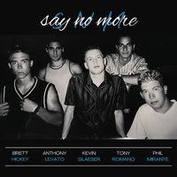 SAY NO MORE - Say No More