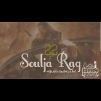 22 - Soulja Rag (Explicit)