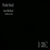 Prefer Soul - Just Method (Chillout Mix)