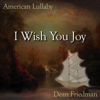 Dean Friedman - I Wish You Joy