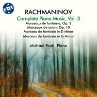 Michael Ponti - Rachmaninoff: Complete Piano Music, Vol. 3