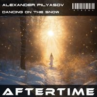 Alexander Pilyasov - Dancing on the Snow