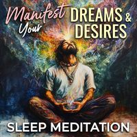 Nicky Sutton - Manifest Your Dreams & Desires Sleep Meditation
