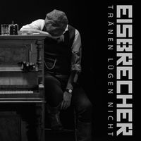 Eisbrecher - Tränen lügen nicht