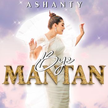 Ashanty - Bye Mantan
