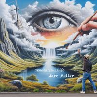 Marc Muller - Change Your Life