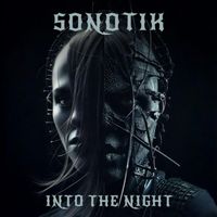Sonotik - Into The Night