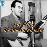 Alberto Podesta - Los Éxitos de Alberto Podestá