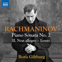 Boris Giltburg - Rachmaninoff: Piano Sonata No. 2: II. Non allegro - Lento