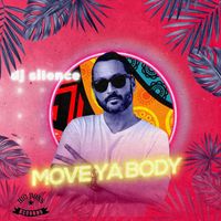 DJ Silence - Move Ya Body