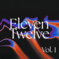 ElevenTwelve - Eleventwelve, Vol. 1
