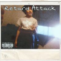 BIG BUNNY - Retard Attack (Explicit)