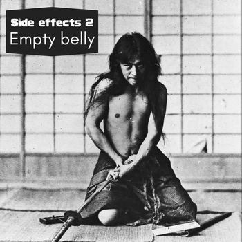dez - Side Effects II "Empty belly"