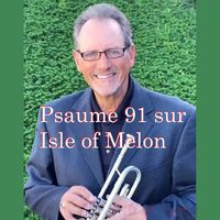 Alain Daigneault - Psaume 91 sur Isle of Melon