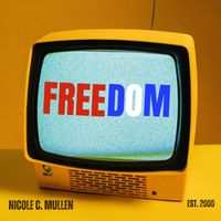 Nicole C. Mullen - Freedom
