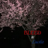 bleed (feat. Lucka) - Cherry Trees