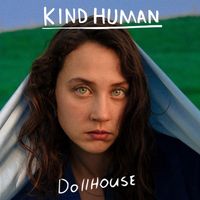 KIND HUMAN - Dollhouse (Explicit)