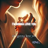 King - I'm Gonna Love You