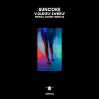 Suncoke - Violently Sweetly (Thiago Gloomy Remixes)