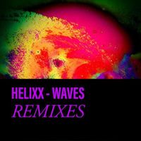 HELIXX - WAVES REMIXES