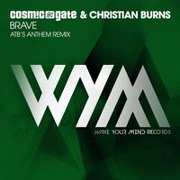Cosmic Gate & Christian Burns - Brave (ATB’s Anthem Remix)