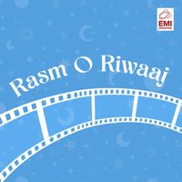 Ahmed Rushdi - Rasm O Riwaaj (Original Motion Picture Soundtrack)