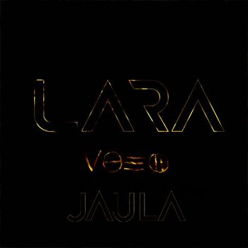 LARA - Jaula