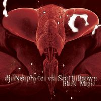 Neophyte and Scott Brown - Black Magic
