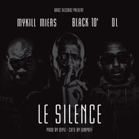 Mykill Miers - Le Silence (Explicit)