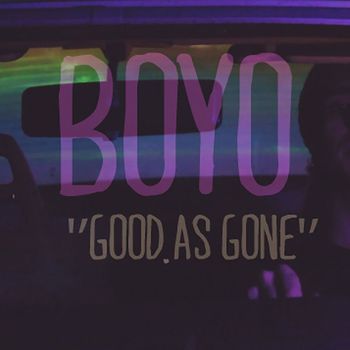 BOYO - Good as Gone