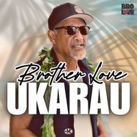 Brother Love - Ukarau