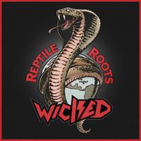 WICKED - Reptile Roots