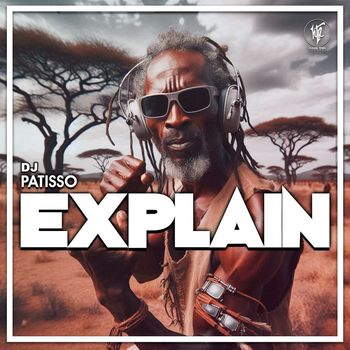 DJ Patisso - Explain