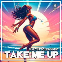 Marcus Soulbynight - Take Me Up