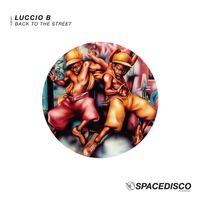 Luccio B - Back To The Street