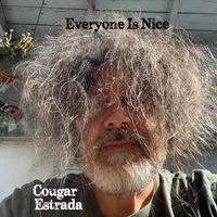Cougar Estrada - Everyone Is Nice