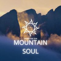 Under The Sun - Mountain Soul