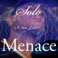 MENACE - I Need Love 2