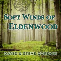 David & Steve Gordon - Soft Winds of Eldenwood
