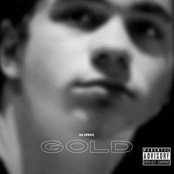 Kirk - Gold (Explicit)