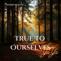 YaYa - True to Ourselves (Instrumental)