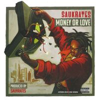 Saukrates - Money Or Love (Explicit)