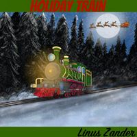 Linus Zander - Holiday Train